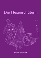 Die Hexensch&uuml;lerin - Fenja Harbke