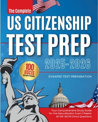 The Complete US Citizenship Test Prep