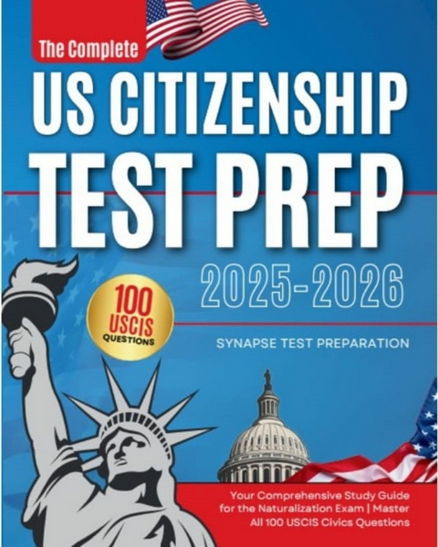 The Complete US Citizenship Test Prep -  Synapse Test Preparation