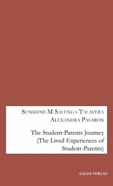 The Student-Parents Journey - Sunshine M. Salenga-Talavera,  Alexandra Pasaron