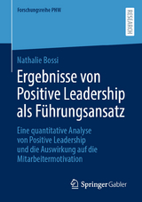Ergebnisse von Positive Leadership als F&uuml;hrungsansatz -  Nathalie Bossi