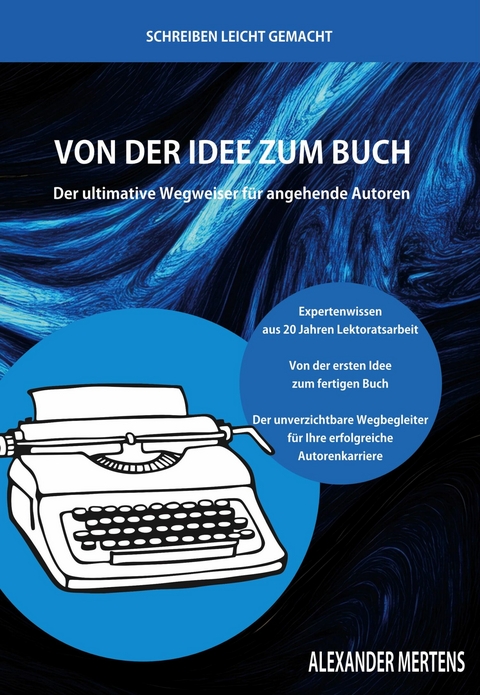 Von der Idee zum Buch - Alexander Mertens