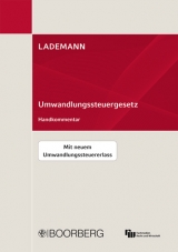 Umwandlungssteuergesetz (UmwStG) -  Lademann, Wjatscheslav Anissimov, Stefan Behrens, Hartmut Hahn, Ines He&szlig;, Dirk J&auml;schke, J&ouml;rg Ottersbach, Wendelin Staats, J&uuml;rgen Staiger, Michael St&ouml;ber