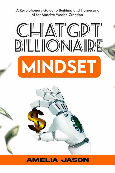 ChatGPT Billionaire Mindset -  Amelia Jason