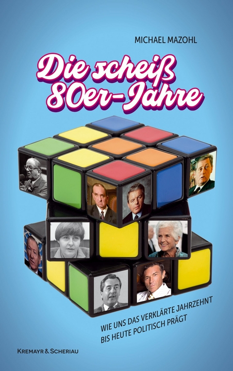 Die schei&szlig; 80er-Jahre - Michael Mazohl