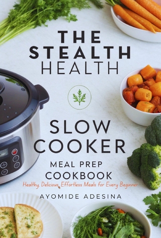 Stealth Health Slow Cooker Meal Prep Cookbook