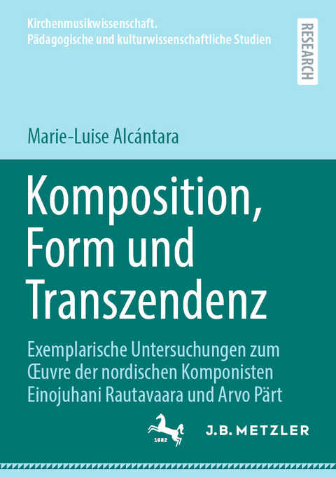 Komposition, Form und Transzendenz -  Marie-Luise Alcántara