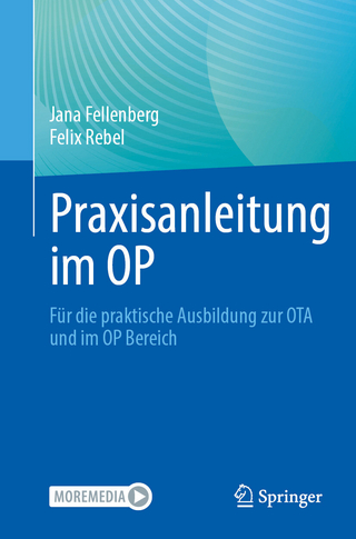 Praxisanleitung im OP - Jana Fellenberg; Felix Rebel