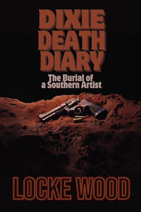 Dixie Death Diary -  Locke Wood