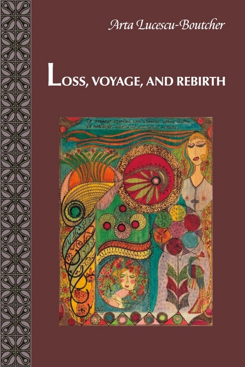 Loss, Voyage, and Rebirth -  Arta Lucescu-Boutcher