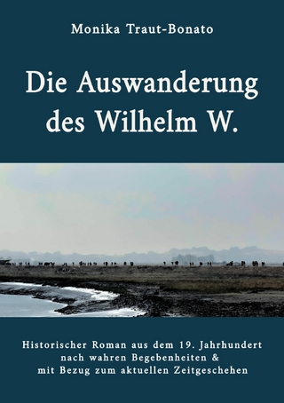 Die Auswanderung des Wilhelm W.