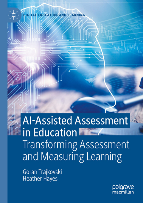 AI-Assisted Assessment in Education -  Goran Trajkovski,  Heather Hayes