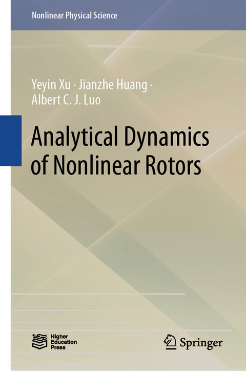 Analytical Dynamics of Nonlinear Rotors -  Yeyin Xu,  Jianzhe Huang,  Albert C. J. Luo