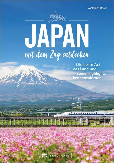 Japan mit dem Zug entdecken - Matthias Reich