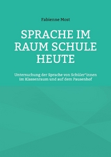Sprache im Raum Schule heute - Fabienne Most
