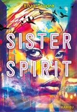 Sister Spirit - Efua Traor&eacute;