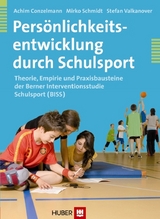 Pers&ouml;nlichkeitsentwicklung durch Schulsport - Achim Conzelmann, Mirko Schmidt, Stefan Valkanover