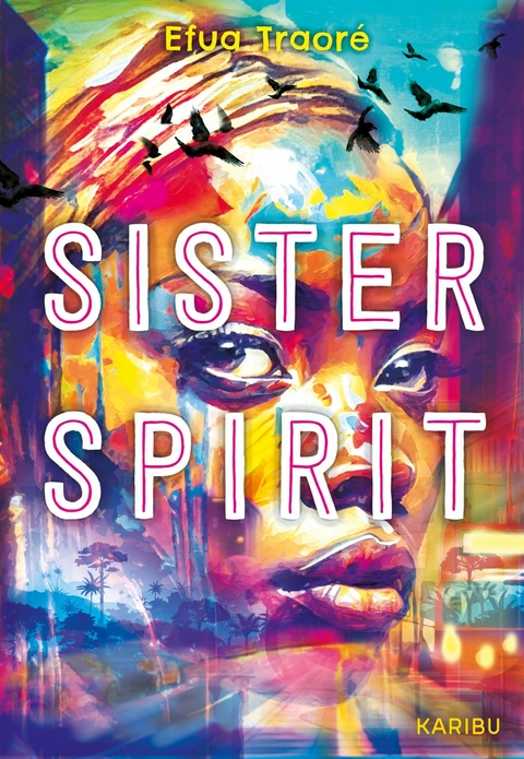 Sister Spirit - Efua Traor&eacute;
