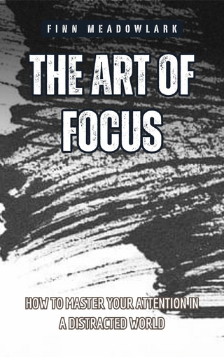 The Art of Focus