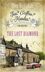 Tea? Coffee? Murder! - The Lost Diamond - Ellen Barksdale