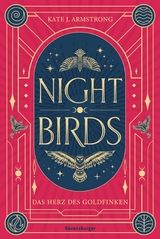 Nightbirds, Band 2 - Das Herz des Goldfinken - Kate J. Armstrong