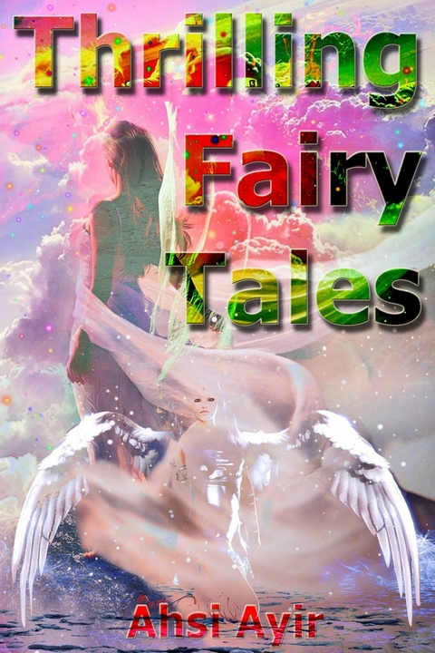Thrilling Fairy Tales -  Ahsi Ayir