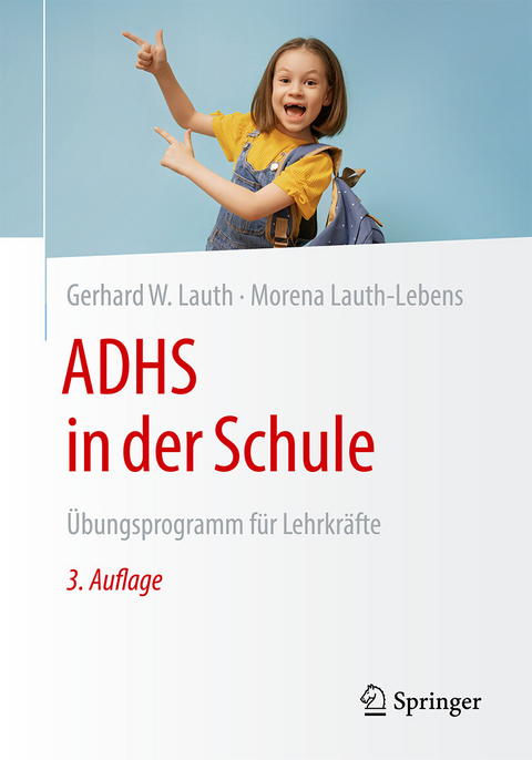 ADHS in der Schule -  Gerhard W. Lauth,  Morena Lauth-Lebens