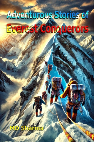 Adventurous Stories of Everest Conquerors