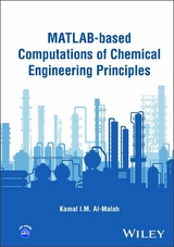 MATLAB-based Computations of Chemical Engineering Principles - Kamal I. M. Al-Malah