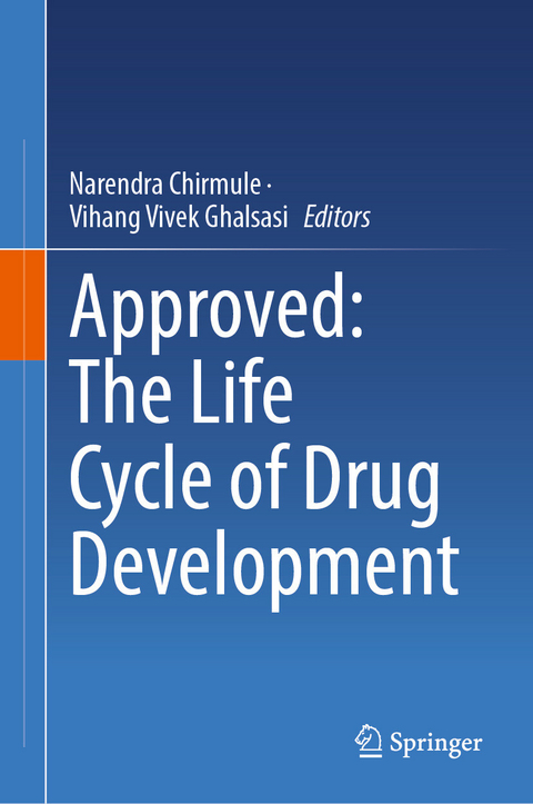 Approved: The Life Cycle of Drug Development - 