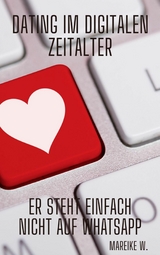 Dating im digitalen Zeitalter - Mareike W.