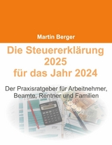 Die Steuererkl&auml;rung 2025 f&uuml;r das Jahr 2024 - Martin Berger