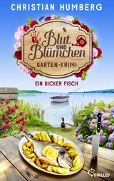 Blut und Bl&uuml;mchen - Ein dicker Fisch -  Christian Humberg