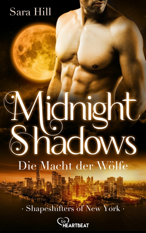 Midnight Shadows - Die Macht der W&ouml;lfe - Sara Hill