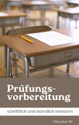 Pr&uuml;fungsvorbereitung - Mareike W.
