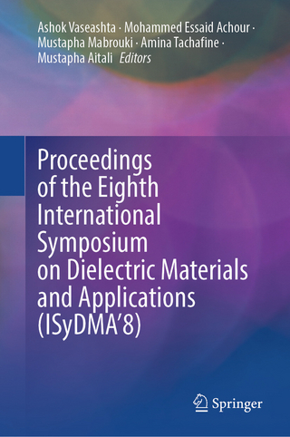 Proceedings of the Eighth International Symposium on Dielectric Materials and Applications (ISyDMA’8)