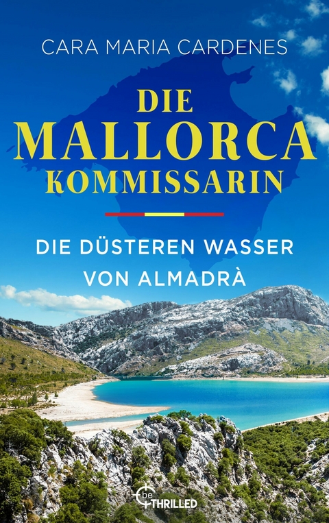 Die Mallorca-Kommissarin - Die d&uuml;steren Wasser von Almadr&agrave; - Cara Maria Cardenes