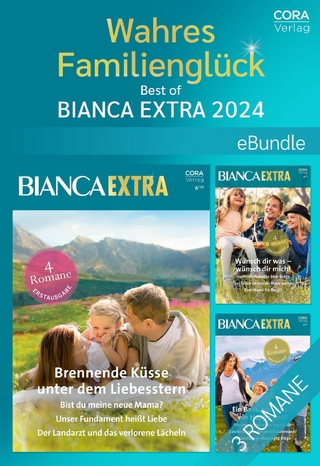 Wahres Familienglück – Best of Bianca Extra 2024