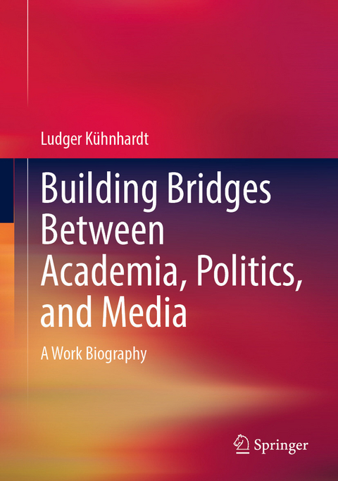 Building Bridges Between Academia, Politics, and Media - Ludger Kühnhardt