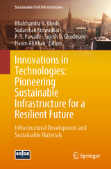 Innovations in Technologies: Pioneering Sustainable Infrastructure for a Resilient Future - 