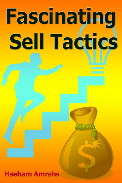 Fascinating Sell Tactics -  Hseham Amrahs