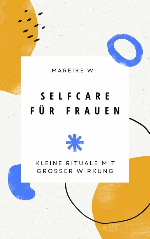 Selfcare f&uuml;r Frauen - Mareike W.