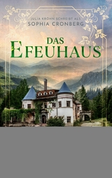 Das Efeuhaus - Sophia Cronberg, Julia Kr&ouml;hn