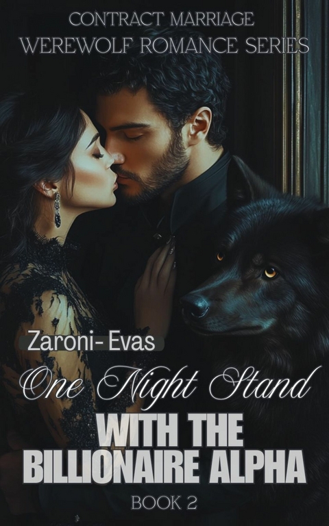 One Nightstand with the Billionaire Alpha -  Zaroni- Evas