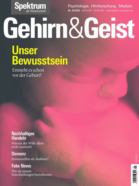 Gehirn&Geist 6/2025 Unser Bewusstsein - 