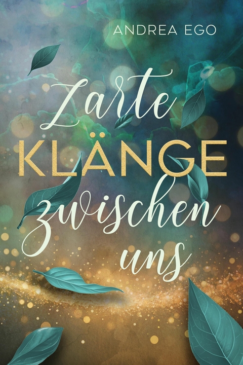 Zarte Kl&auml;nge zwischen uns - Andrea Ego