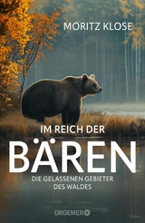 Im Reich der B&auml;ren - Moritz Klose