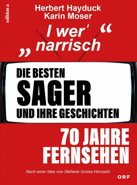 Die besten Sager und ihre Geschichten - 