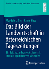 Das Bild der Landwirtschaft in &ouml;sterreichischen Tageszeitungen -  Magdalena Thur,  Rainer Haas