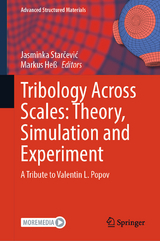 Tribology Across Scales: Theory, Simulation and Experiment - 